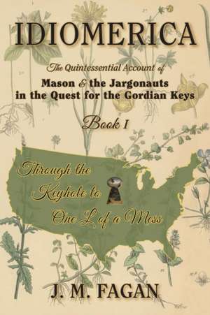 Through the Keyhole to One L of a Mess de J M Fagan