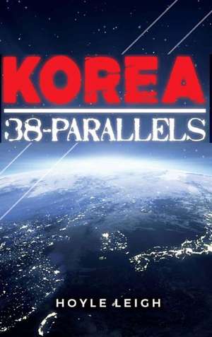 Korea 38-Parallels de Hoyle Leigh