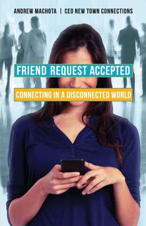 Friend Request Accepted de Andrew Machota