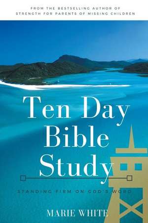 Ten Day Bible Study de Marie White