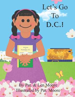 Let's Go To D.C.! de Pat Moore