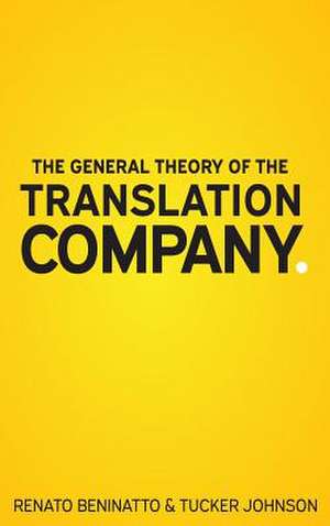 The General Theory of the Translation Company de Renato Beninatto