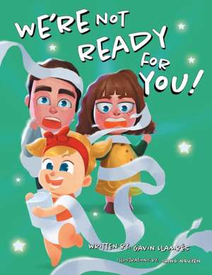 We're Not Ready for You! de Gavin Llambes