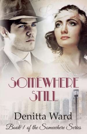 Somewhere Still de Denitta Ward