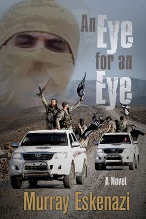 An Eye for an Eye de Murray Eskenazi