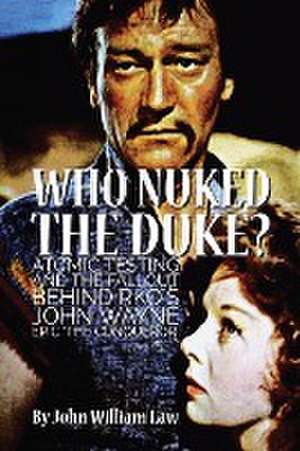 Who Nuked the Duke? de John William Law