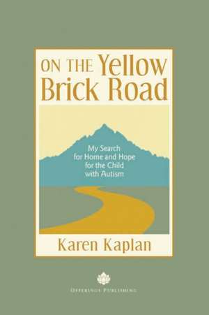 On the Yellow Brick Road de Karen Kaplan