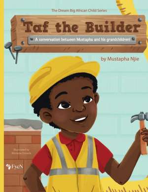 Taf the Builder de Mustapha Njie