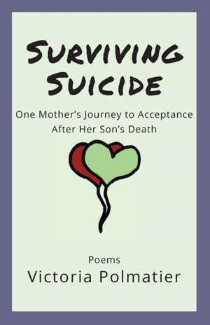 Surviving Suicide de Victoria Polmatier