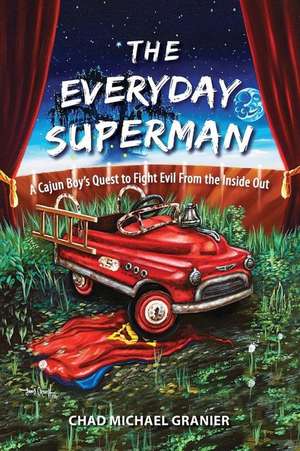 The Everyday Superman de Chad M Granier