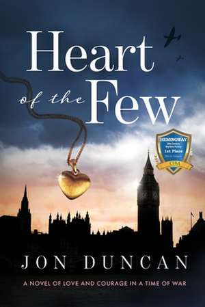 Heart of the Few de Jon Duncan