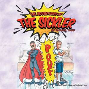 The Adventures Of The Sickler de Parker Todd