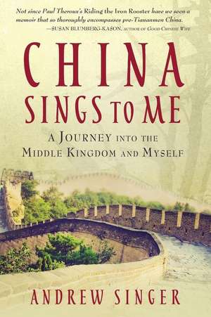 China Sings to Me de Andrew Singer