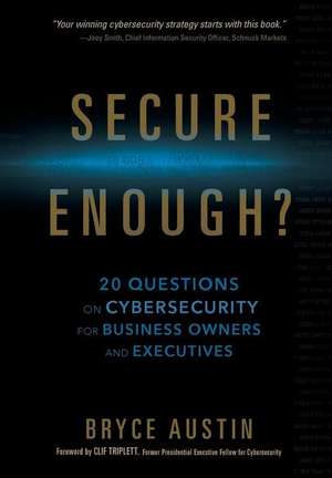 Secure Enough? de Bryce Austin