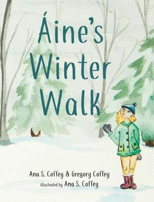 Aine's Winter Walk de Ana S Coffey