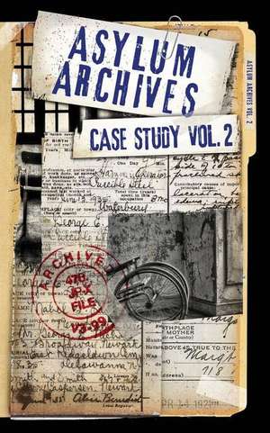 Asylum Archives Case Study Vol. 2 de Briggs Jaron