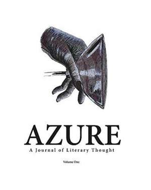 AZURE A Journal of Literary Thought (Vol. 1) de Diana McClure