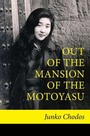 OUT OF THE MANSION OF THE MOTOYASU de Junko Chodos