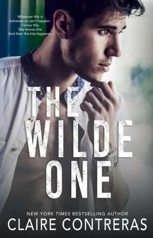 The Wilde One de Claire Contreras