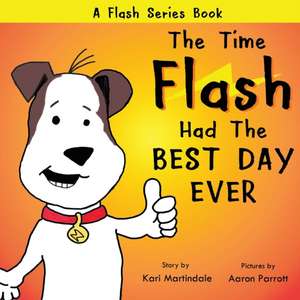 The Time Flash Had the Best Day Ever de Kari Ann Martindale