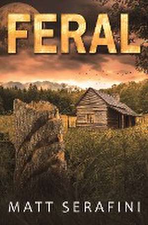 Feral de Matt Serafini