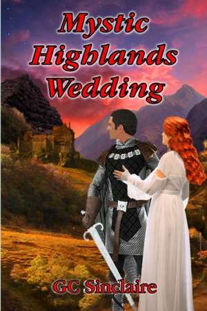 Mystic Highlands Wedding de Gc Sinclaire