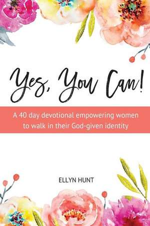 Yes, You Can! de Ellyn Hunt