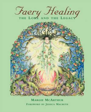 Faery Healing de Margie McArthur