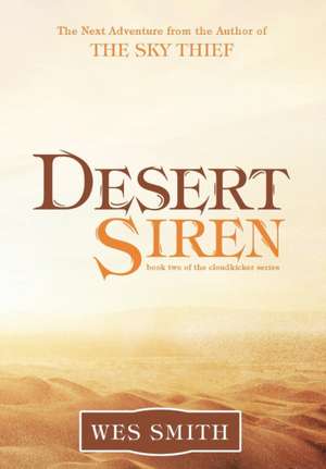 Desert Siren de Wes Smith