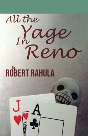 ALL THE YAGE IN RENO de Robert Rahula