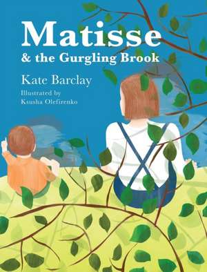 Matisse and the Gurgling Brook de Kate Barclay