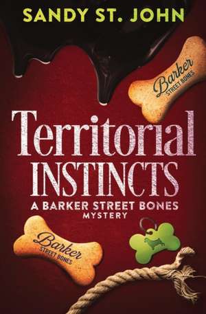 Territorial Instincts de Sandy St. John