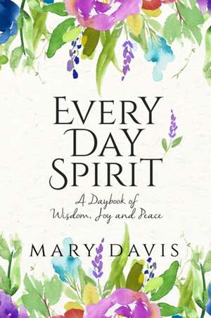 Every Day Spirit de Mary Davis