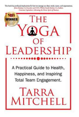 The Yoga of Leadership de Tarra Mitchell