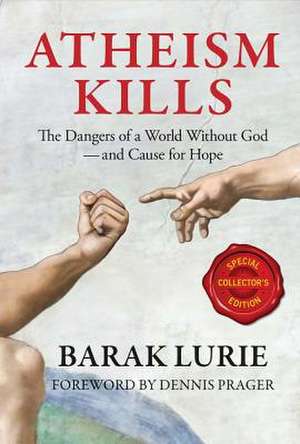 Atheism Kills de Barak Lurie