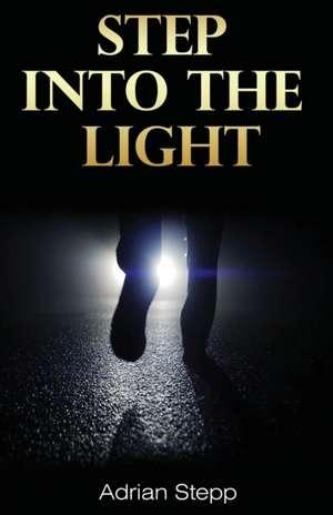 Step Into The Light de Adrian Stepp