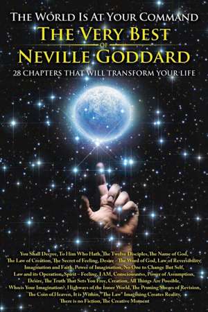 The World is at Your Command de Neville Goddard