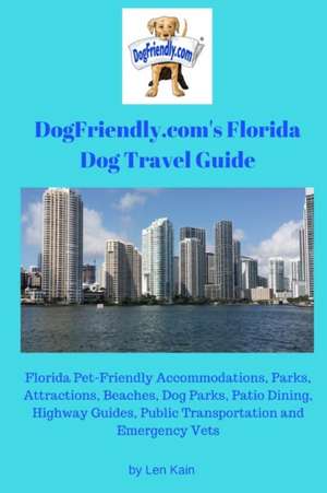 DogFriendly.com's Florida Dog Travel Guide de Len Kain