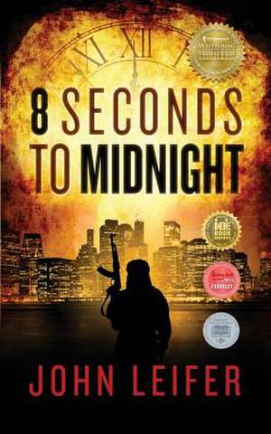 8 Seconds to Midnight de John Leifer