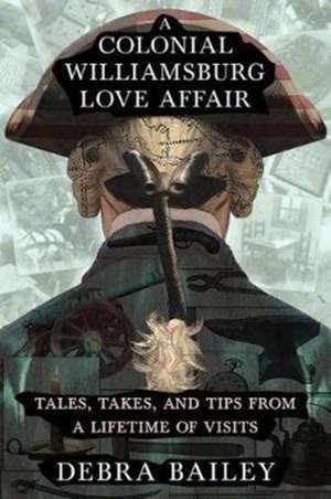 A Colonial Williamsburg Love Affair de Debra Bailey