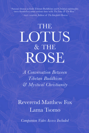 The Lotus & the Rose de Lama Tsomo