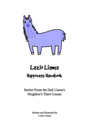 Lazlo Llama - Happiness Handbook de Lazlo Llama