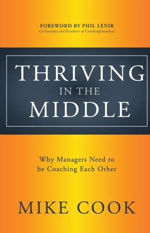 Thriving in the Middle de Mike Cook