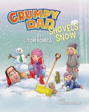 Grumpy Dad Shovels Snow de Tom Romita