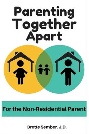 Parenting Together Apart de Jd Brette Sember