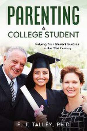 Parenting a College Student de F. J. Talley