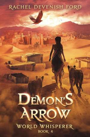 Demon's Arrow de Rachel Devenish Ford