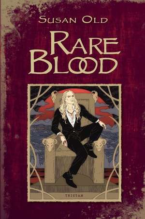 Rare Blood de Susan Old