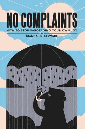 No Complaints de Cianna P Stewart