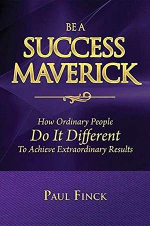 Be a Success Maverick de Paul Finck